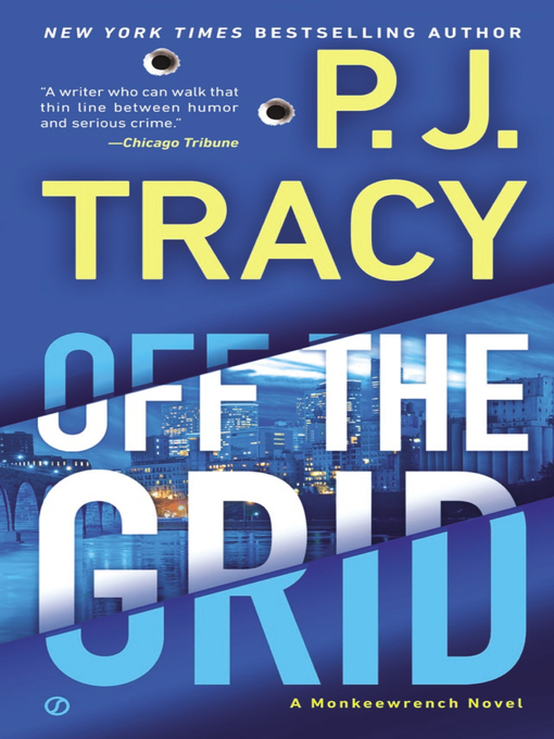 Title details for Off the Grid by P. J. Tracy - Wait list